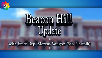 Beacon Hill Update w/ State Rep. Marcus vaughn 5/11/2026 thumbnail